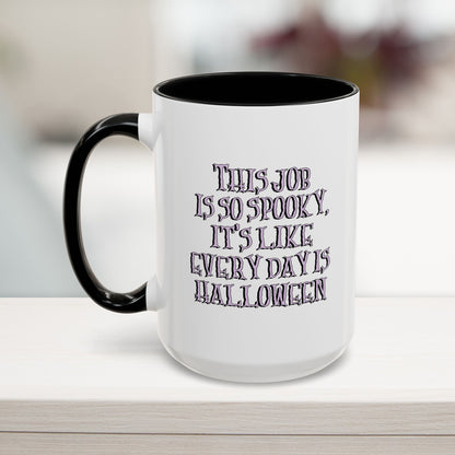 Spooky Job Mug (11, 15oz)