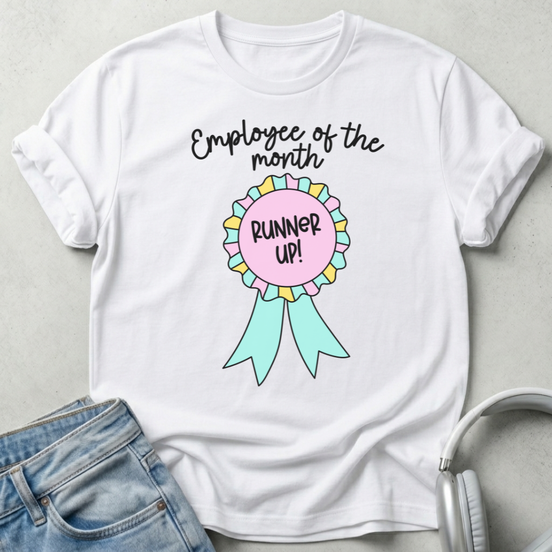Employee of The Month Runner Up T-shirt