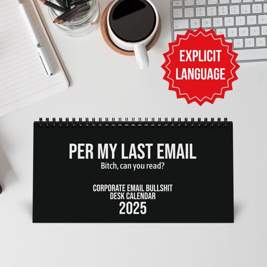 Per My Last Email Corporate Email Bullshit Desk Calendar 2025 AU