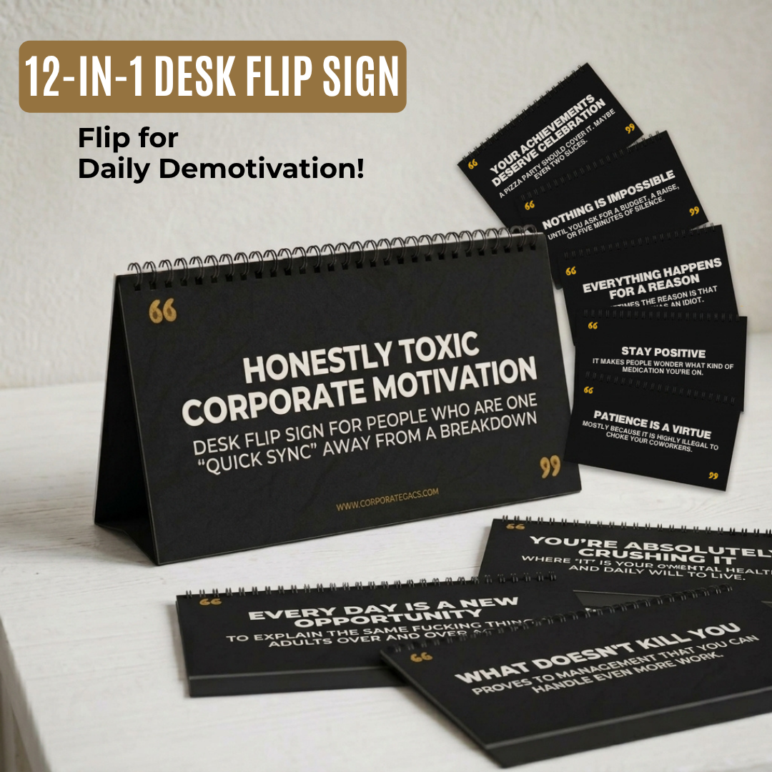 Honestly Toxic Corporate Motivation Desk Flip Sign