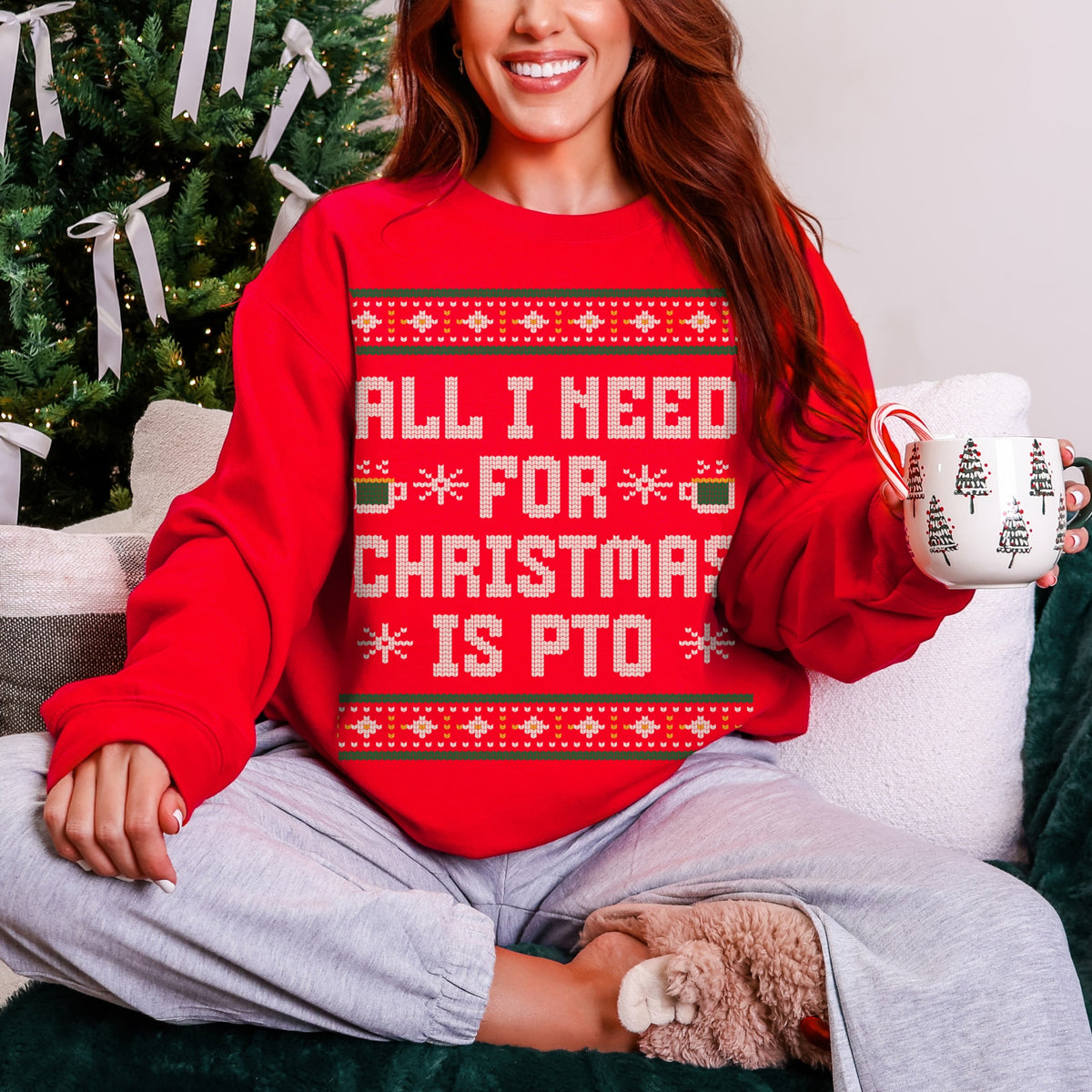 All I Need For Christmas Is PTO Ugly Christmas Sweater