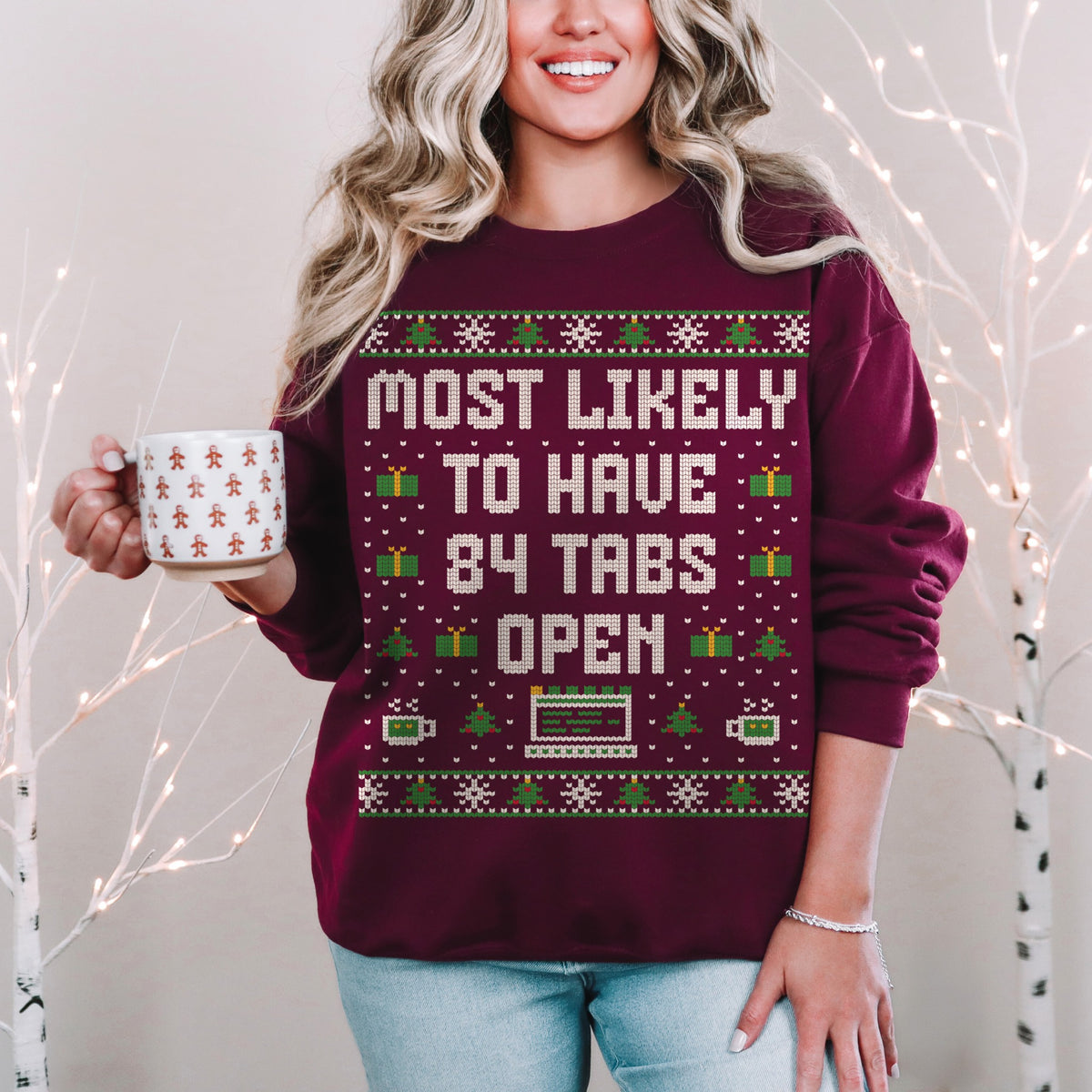 Most Likely to Have 84 Tabs Open Funny Unisex Ugly Christmas Sweatshirt