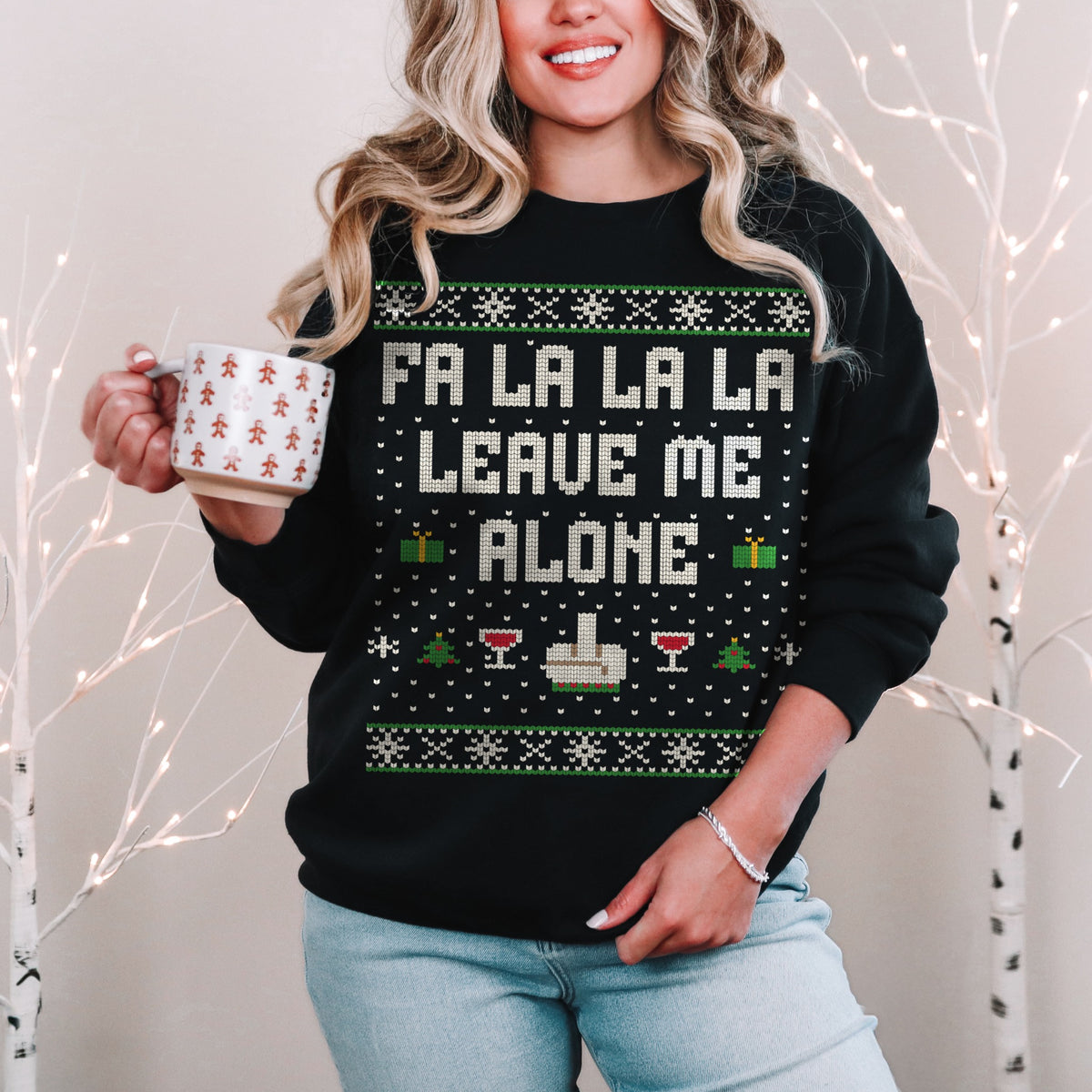 Fa La La Leave Me Alone Unisex Ugly Christmas Sweatshirt