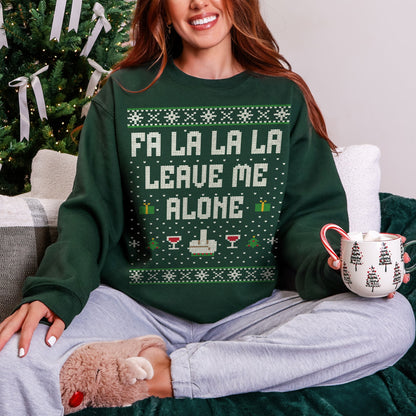 Fa La La Leave Me Alone Unisex Ugly Christmas Sweatshirt