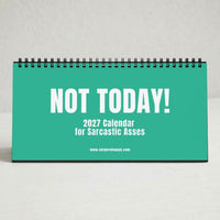 NOT TODAY! 2027 Unfiltered Desk Calendar