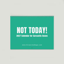 NOT TODAY! 2027 Unfiltered Wall Calendar