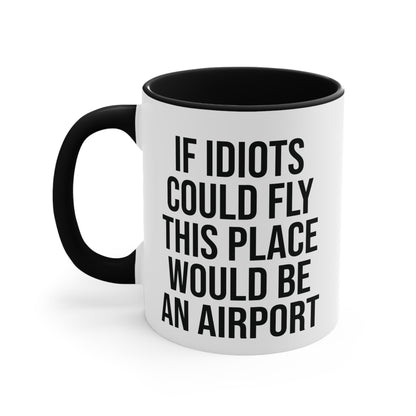 If Idiots Could Fly Snarky Office Humor Mug Funny Work Cup 11oz AU