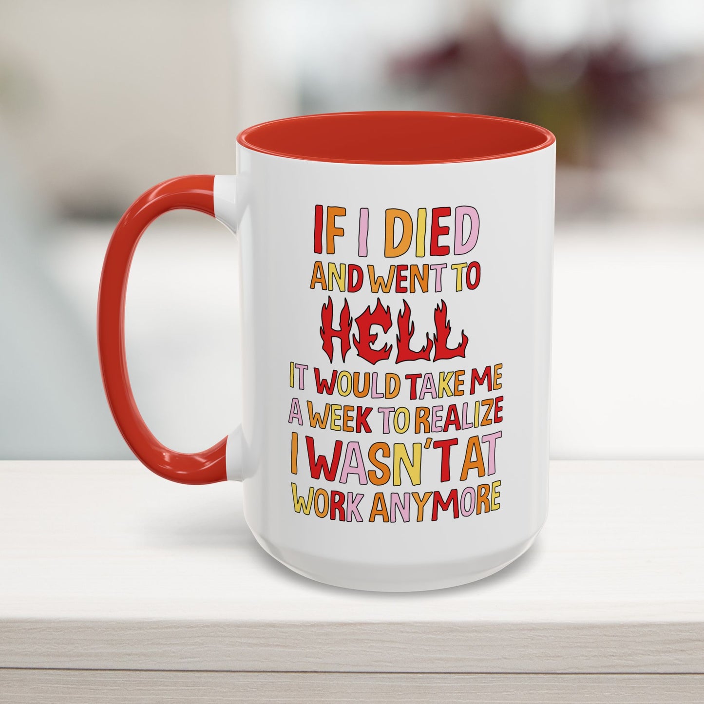 Work Hell Mug (11, 15oz)