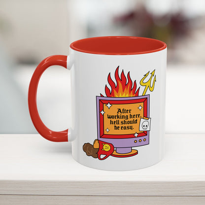 After Working Here Hell Should Be Easy Mug (11, 15oz)