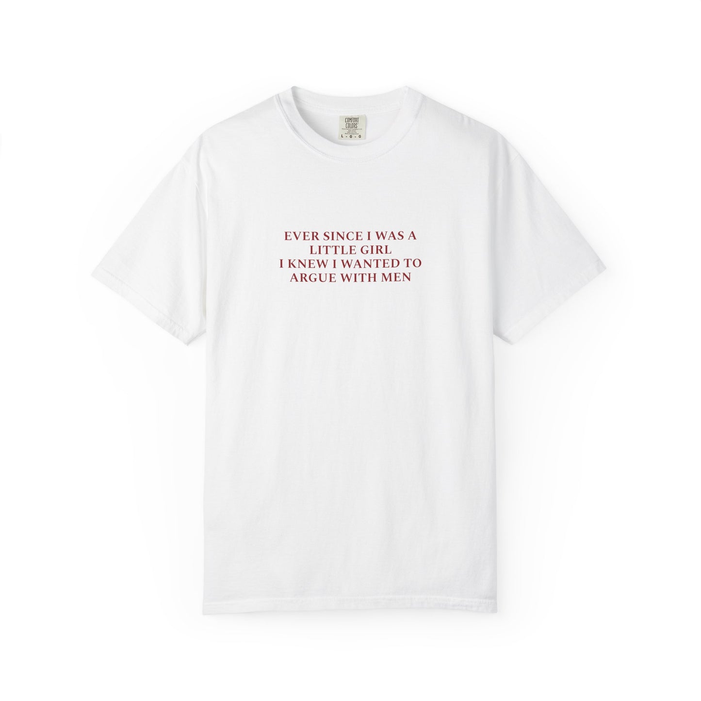 Ever Since I Was A Little Girl Unisex T-shirt