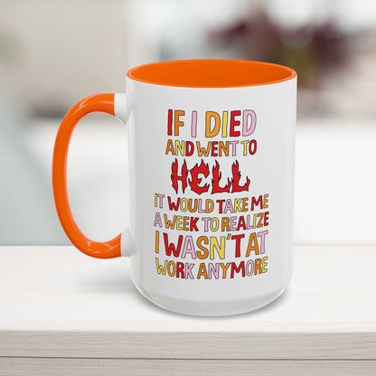 Work Hell Mug (11, 15oz)