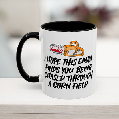 I Hope This Email Finds You Mug 11oz