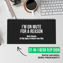 I’M ON MUTE FOR A REASON Desk Flip Sign CLEAN Version