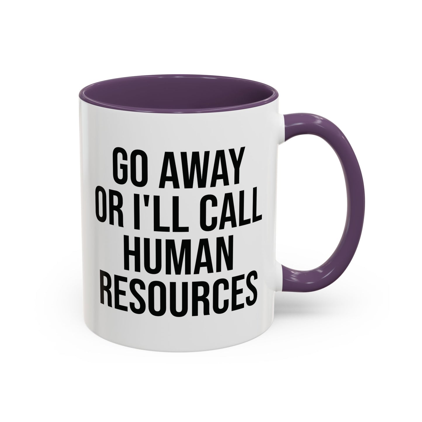 Funny Colorful Mug 'Go Away Or I'll Call HR' Funny Snarky Office Work Design Coffee Mug 11oz UK