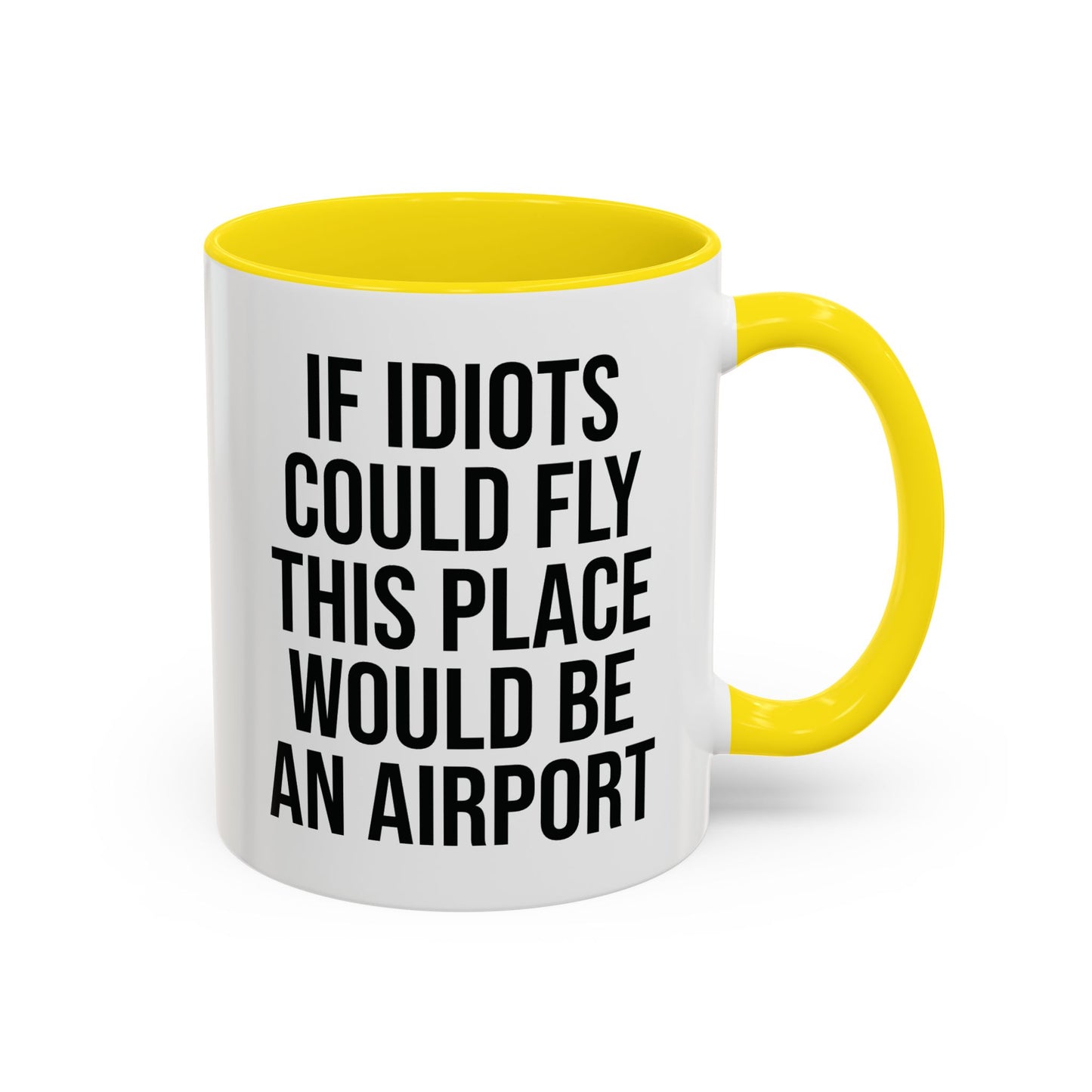 If Idiots Could Fly Snarky Work Humor Colorful Coffee Mug UK