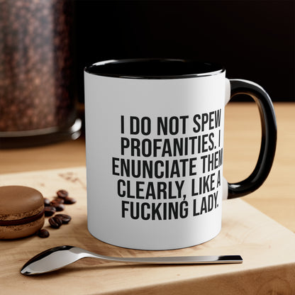 I Do Not Spew Profanities Funny Accent Coffee Mug  11oz AU