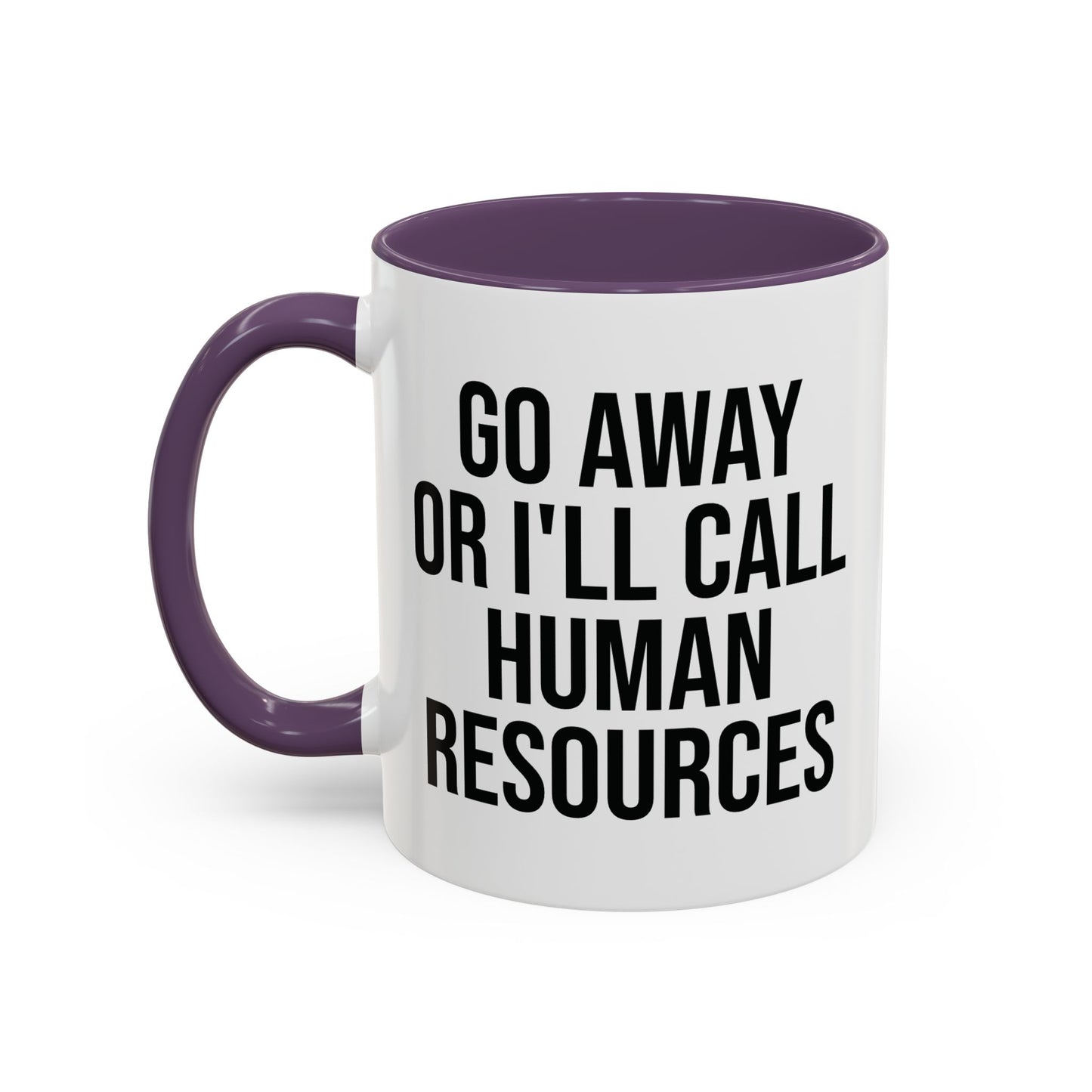 Funny Colorful Mug 'Go Away Or I'll Call HR' Funny Snarky Office Work Design Coffee Mug 11oz UK