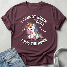 I Cannot Brain Today Unicorn T-Shirt