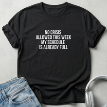 No Crisis Allowed Unisex T-shirt