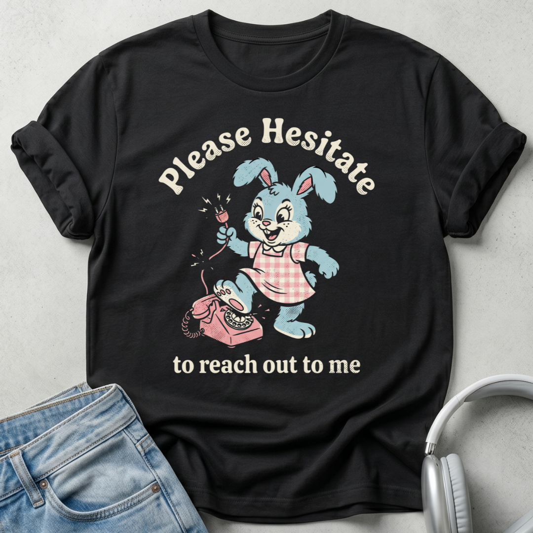 Hesitate to Reach Out To Me Retro Edition T-shirt
