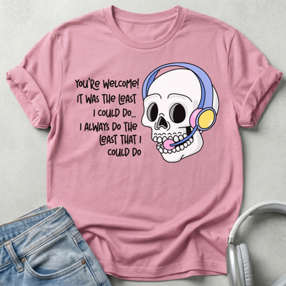The Least I Could Do T-Shirt