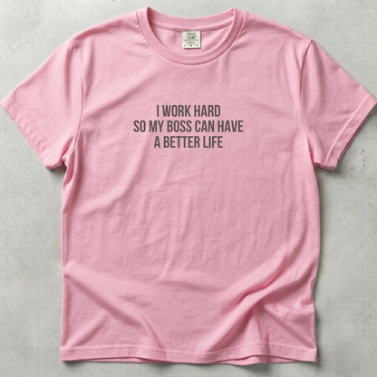 I Work Hard Unisex T-shirt