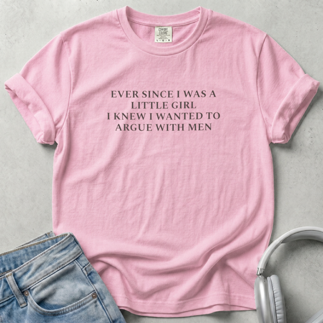 Ever Since I Was A Little Girl Unisex T-shirt