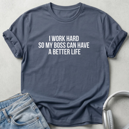 I Work Hard Unisex T-shirt