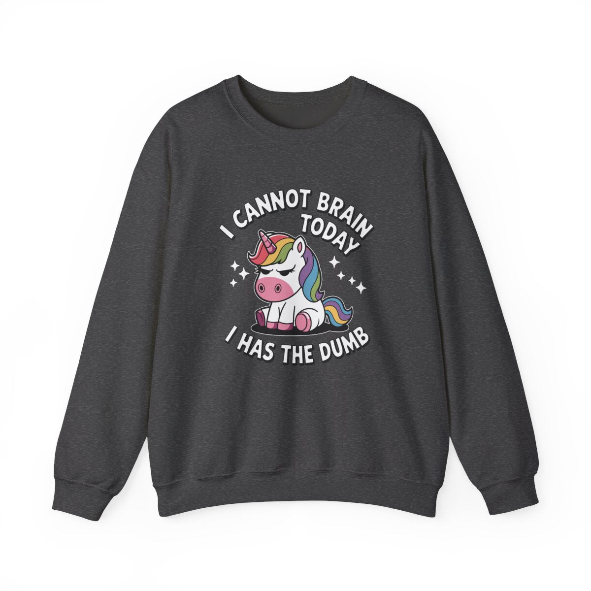 Cannot Brain Today Unicorn sweatshirt dark heater