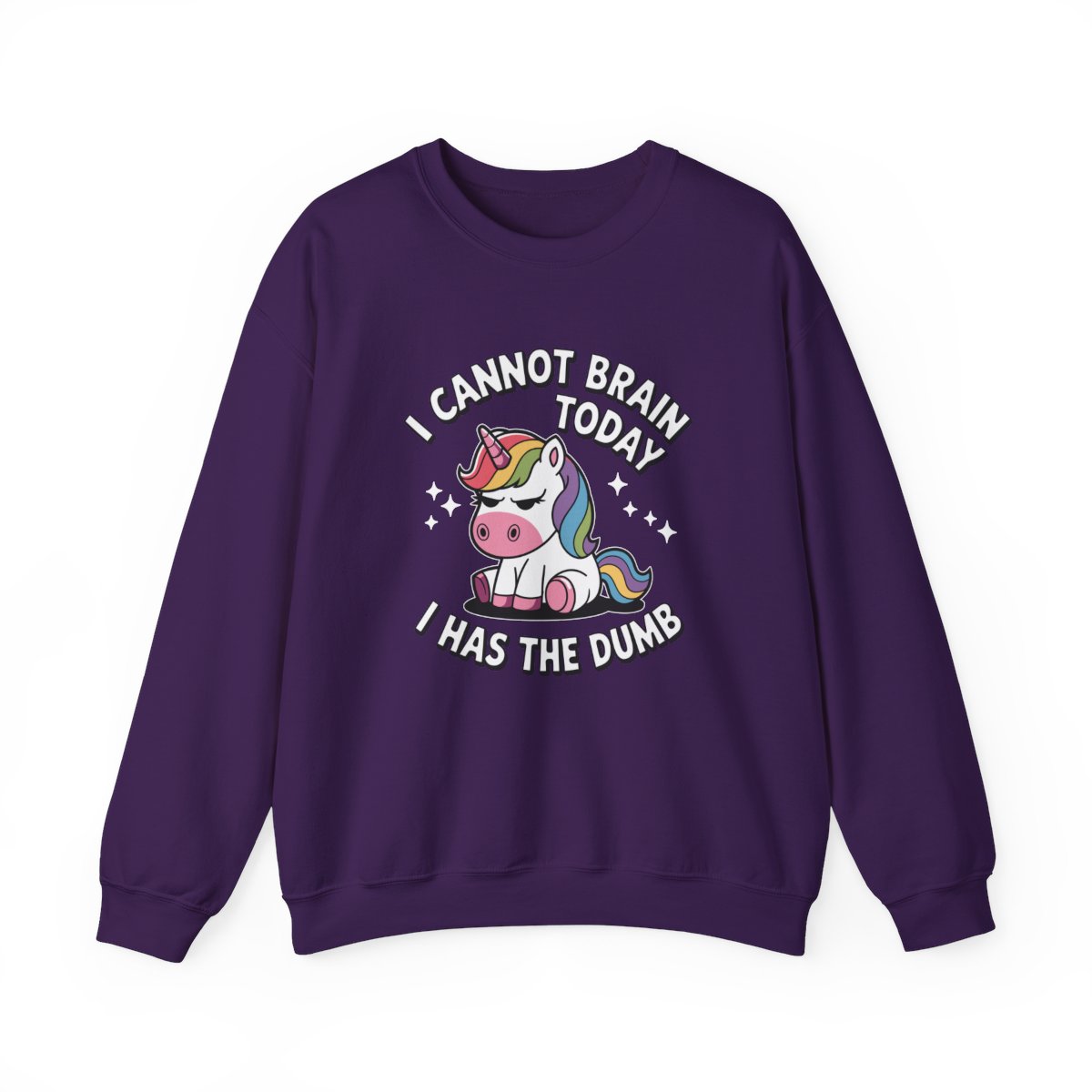 Unicorn Cannot Brain Today Sweatshirt