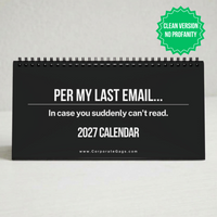 2027 Per My Last Email Desk Calendar CLEAN