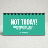 NOT TODAY! Unfiltered Desk Statuses Desk Flip Sign