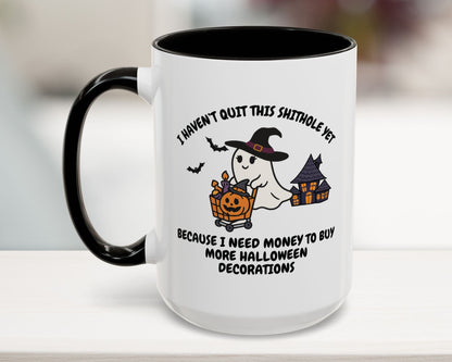 I Haven't Quit This Shithole Yet Halloween Mug (11, 15oz)