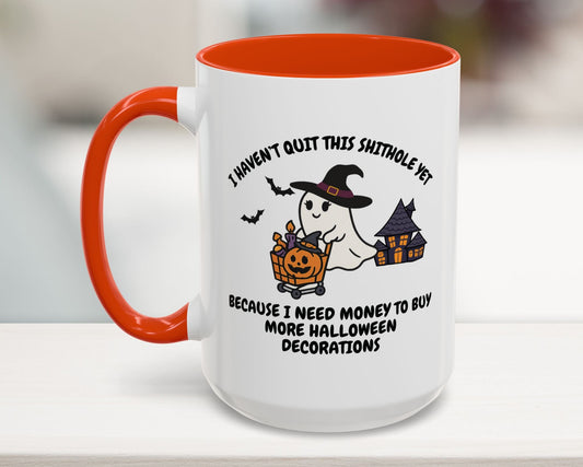 I Haven't Quit This Shithole Yet Halloween Mug (11, 15oz)