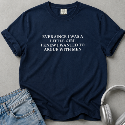 Ever Since I Was A Little Girl Unisex T-shirt
