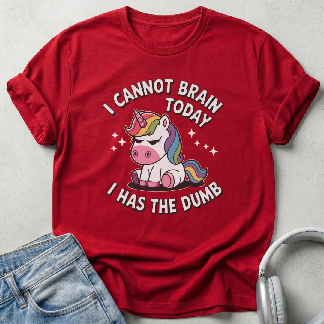 I Cannot Brain Today Unicorn Cotton T-Shirt
