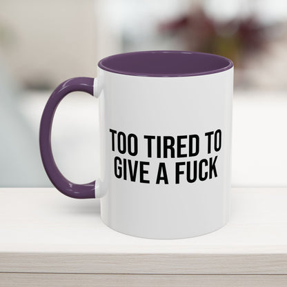 Too Tired Accent Coffee Mug 11oz Purple