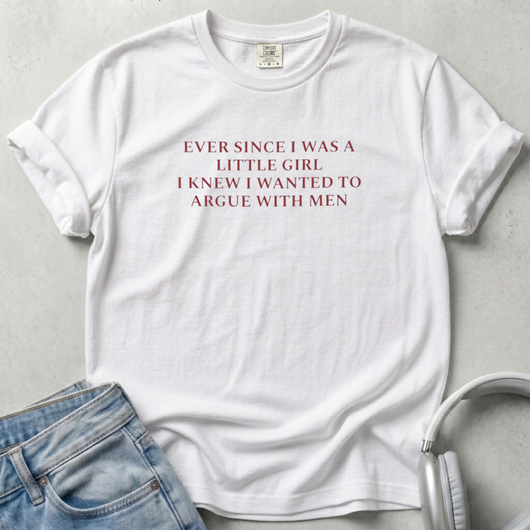 Ever Since I Was A Little Girl Unisex T-shirt