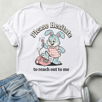Hesitate to Reach Out To Me Retro Edition T-shirt