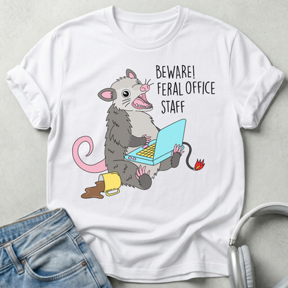 Beware! Feral Office Staff T-shirt