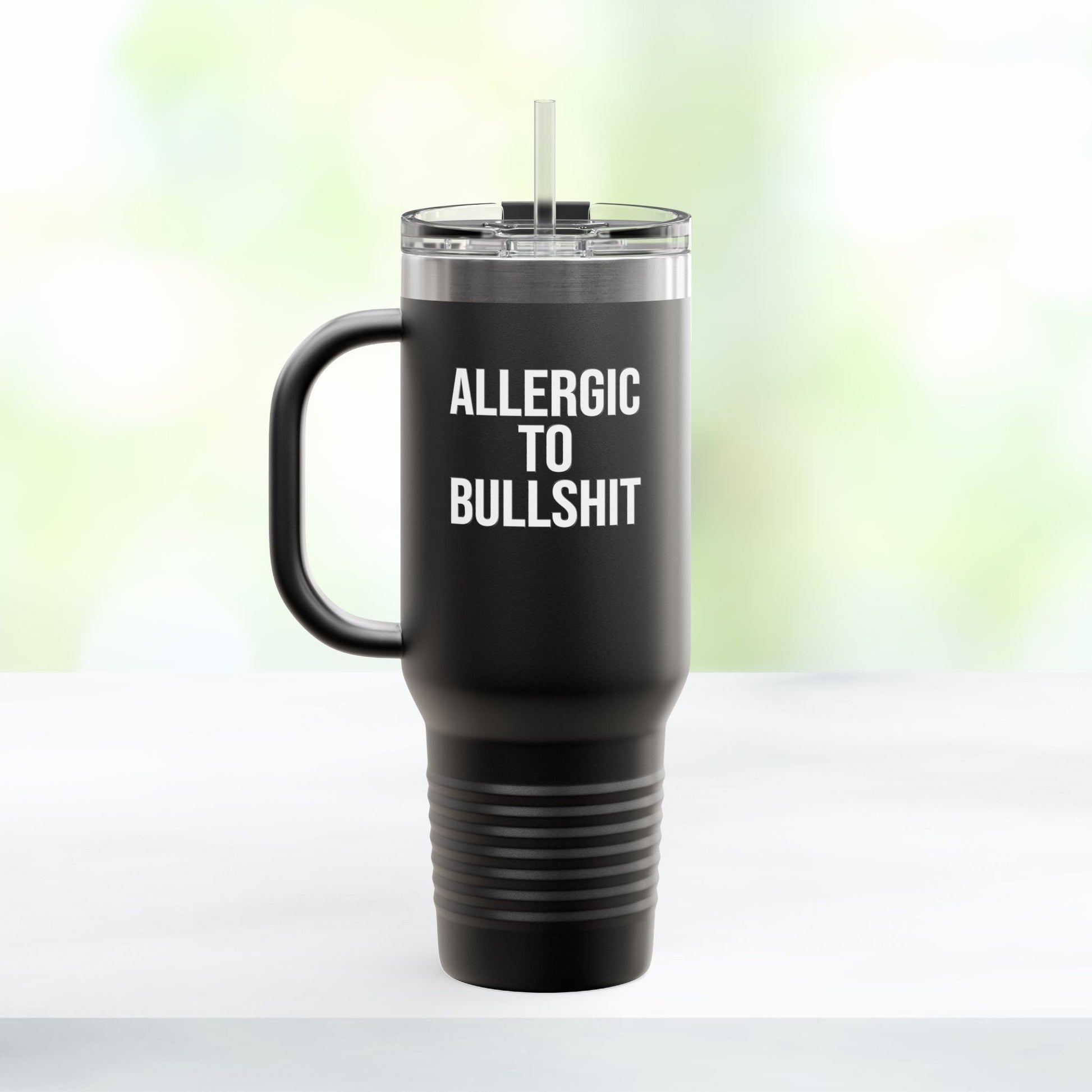 Black 40oz travel mug with bold 'Allergic to Bullshit' design. Perfect for work and office humor lovers