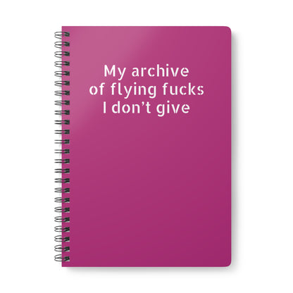 A5 wirobound softcover notebook with 'My Archive of Flying F*cks I Don’t Give' Pink