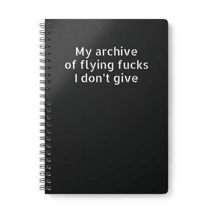 A5 wirobound softcover notebook with 'My Archive of Flying F*cks I Don’t Give' cover – funny office sarcasm and workplace humor