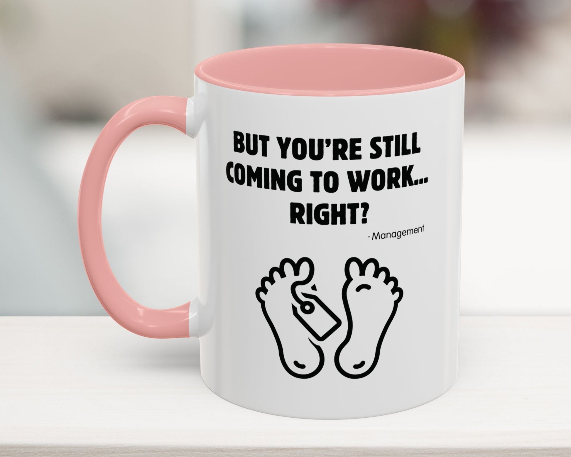 Pink passive-aggressive office mug – But You’re Still Coming to Work Right? – Funny work bestie gift, 11oz