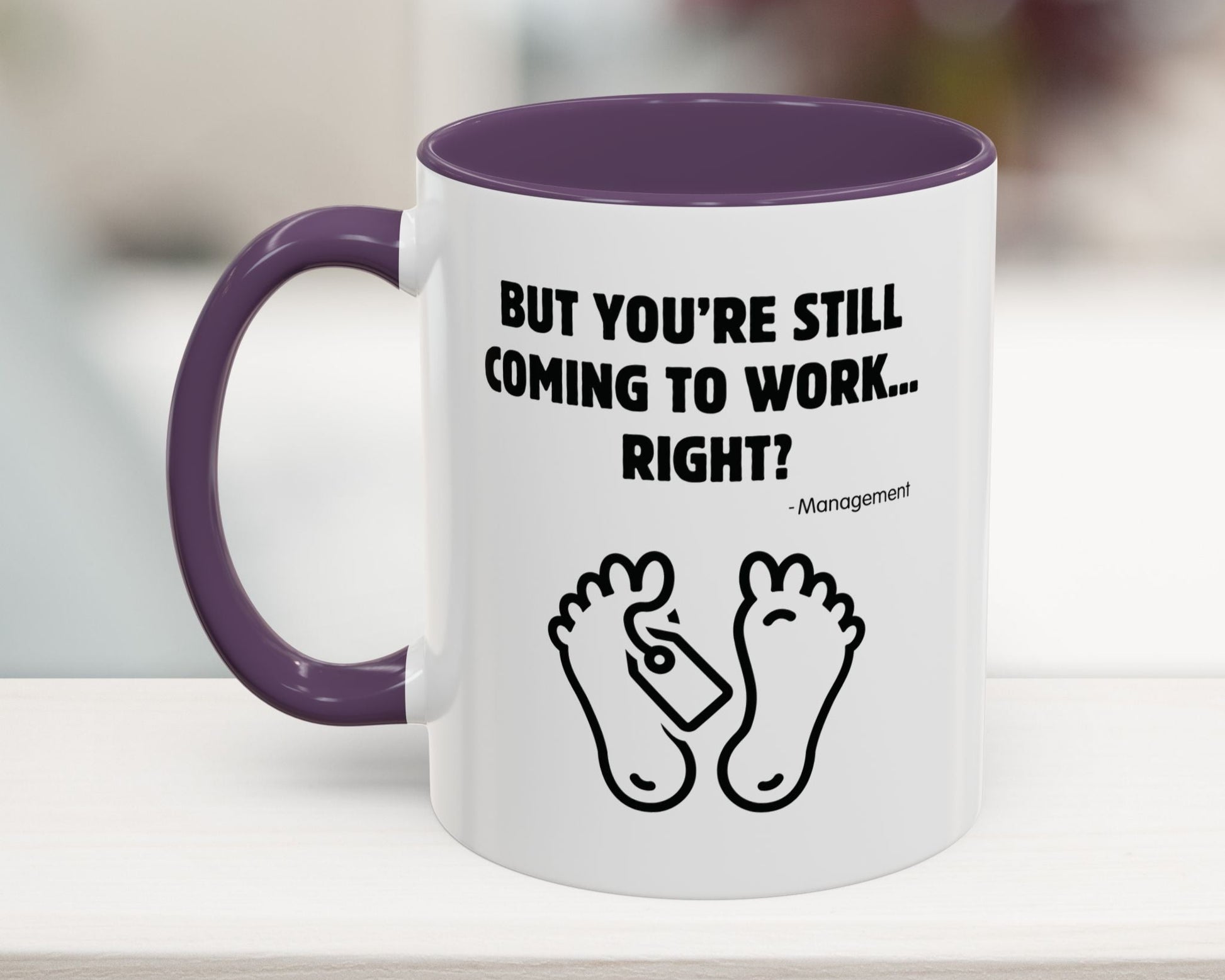 Purple workplace humor mug – But You’re Still Coming to Work Right? – Snarky coworker gift, 11oz