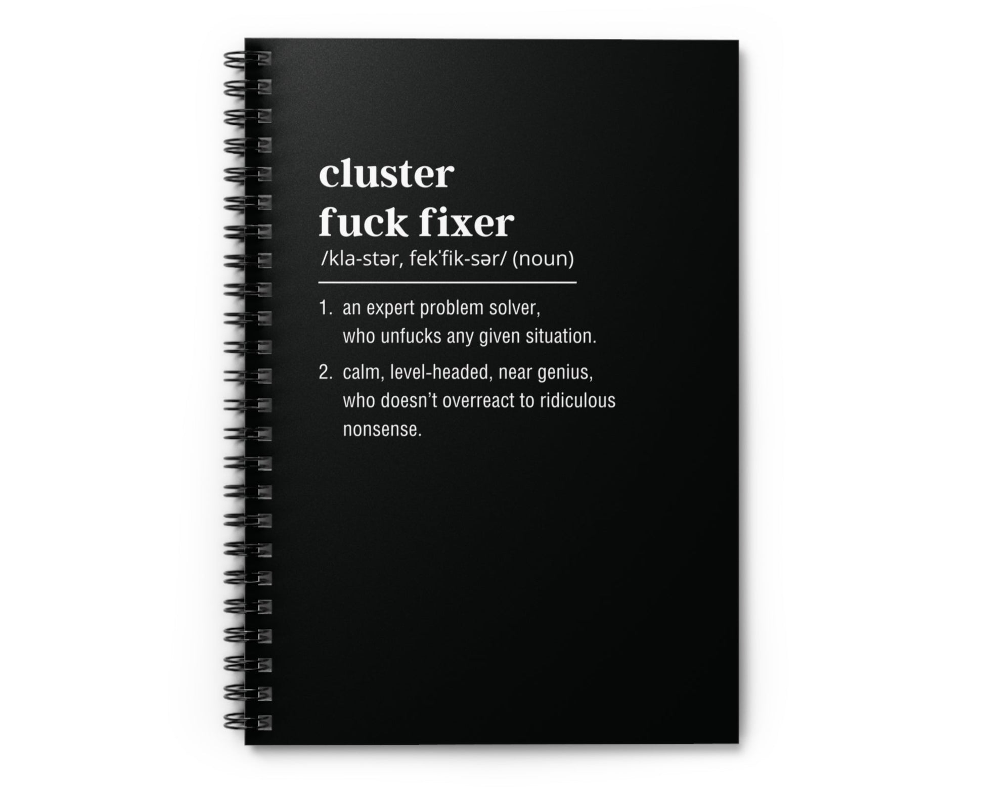 Cluster Fuck Fixer Funny Spiral Notebook – Ruled Line, Sarcastic Office Gift (Black)
