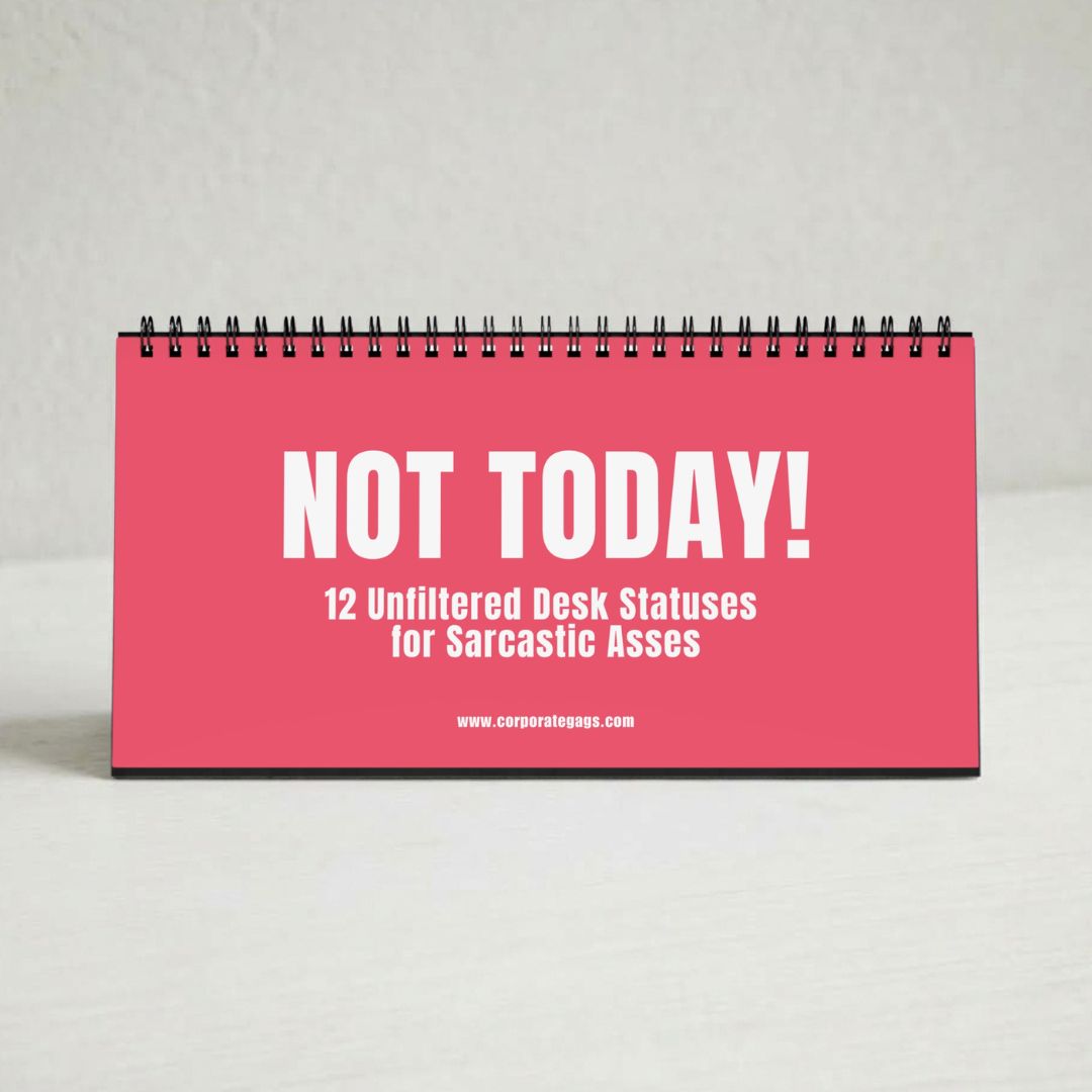 NOT TODAY! Unfiltered Desk Statuses Desk Flip Sign