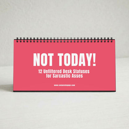 NOT TODAY! Unfiltered Desk Statuses Desk Flip Sign