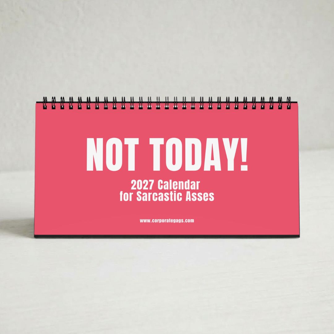 NOT TODAY! 2027 Unfiltered Desk Calendar