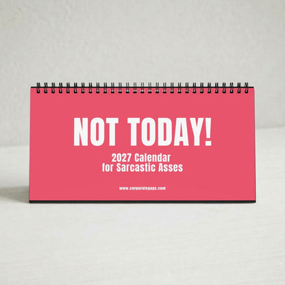 NOT TODAY! 2027 Unfiltered Desk Calendar